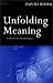 Unfolding Meaning: A Weekend of Dialogue with David Bohm