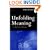 Unfolding Meaning: A Weekend of Dialogue with David Bohm