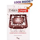 Click here to buy Cyber Crime: How to Protect Yourself from Computer Criminals by  Laura E. Quarantiello.