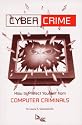 Cyber Crime: How to Protect Yourself from Computer Criminals