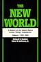 The New World: A History of the United States Atomic Energy Commission, Volume I 1939-1946, Reissue in paper of 1962 edition (California Studies in the History of Science)