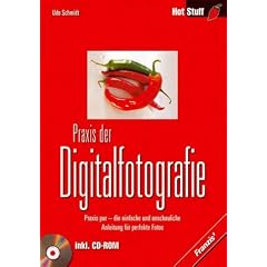 Praxis der Digitalfotografie, m. CD-ROM