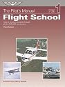 The Pilot's Manual: Flight School: How to Fly Your Airplane Through All the FAR/JAR Maneuvers (Pilot's Manual series, The)