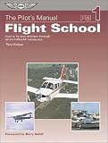 Flight School: How to Fly Your Airplane Through All the FAR/JAR Maneuvers (Pilot's Manual: Flight School)