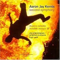 Aaron Jay Kernis: Second Symphony, Musica Celestis, Invisible Mosaic III