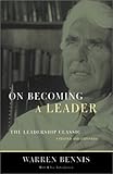 On Becoming A Leader: The Leadership Classic--Updated And Expanded