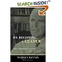 On Becoming a Leader: The Leadership Classic