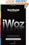 iWoz: Computer Geek to Cult Icon: How I Invented the Personal Computer, Co-Founded Apple, and Had Fun Doing It