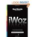 iWoz: Computer Geek to Cult Icon: How I Invented the Personal Computer, Co-Founded Apple, and Had Fun Doing It