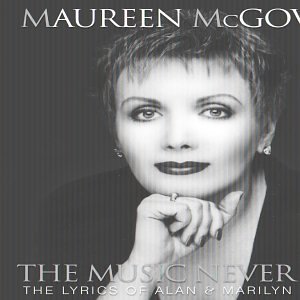 The Music Never Ends - The Lyrics of Alan & Marilyn Bergman