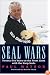 Seal Wars: Twenty-five Years on the Front Lines with the Harp Seals