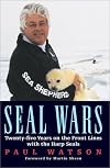 Seal Wars: Twenty-five Years on the Front Lines with the Harp Seals