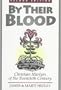 By Their Blood: Christian Martyrs of the Twentieth Century
