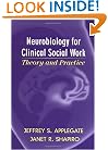 Neurobiology for Clinical Social Work: Theory and Practice
