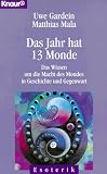 Das Jahr hat dreizehn Monde - Uwe Gardein, Matthias Mala