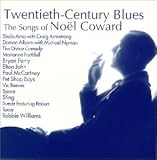 Twentieth-Century Blues: The Songs of Noël Coward