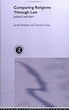 Comparing Religions Through Law: Judaism and Islam