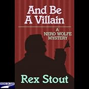 And Be a Villain | [Rex Stout]