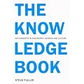 The Knowledge Book: Key Concepts in Philosophy, Science, and Culture