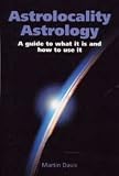 Produkt-Bild: Astrolocality Astrology: A Guide to What It Is and How to Use It