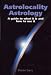 Book Astrolocality Astrology: A Guide to What It is and How to Use It