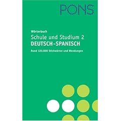 PONS W�rterbuch f�r Schule und Studium 2 / Deutsch-Spanisch. Rund 120.000 Stichw�rter und Wendungen