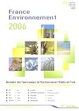 France Environnement 2006 : Annuaire des fournisseurs de l'Environnement Public et Priv�
