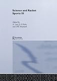 Science and racket sports III : the proceedings of the eighth International Table Tennis Federation sports science congress and the third world congress of science and racket sports