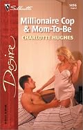 Millionaire Cop & Mom - To - Be (Silhouette Desire)