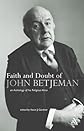 Faith And Doubt of John Betjeman: An Anthology of Betjeman's Religious Verse
