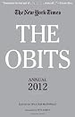 The Obits: The New York Times Annual 2012
