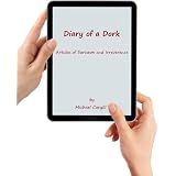 Diary of a Dork - Articles of Sarcasm and Irreverence ~ Michael Cargill