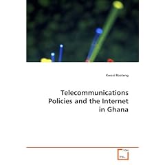 Telecommunications Policies and the Internet in Ghana