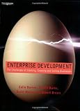 Enterprise Development: The Challenges of Starting, Growing and Selling Businesses