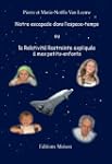 Notre escapade dans l'espace-temps ou...