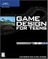 Game Design for Teens (Premier Press Game Development)