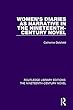 Women's Diaries as Narrative in the Nineteenth-Century Novel (Routledge Library Editions: The Nineteenth-Century Novel)