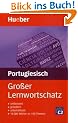 Gro�er Lernwortschatz, Portugiesisch: Umfassend, gr�ndlich, unterhaltsam. 15000 W�rter zu 150 Themen