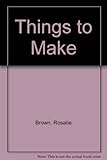 Things to make