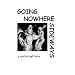 Going Nowhere Sideways: A Novel