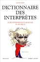 Dictionnaire des interpr&egrave;tes