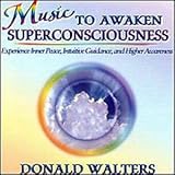 Click for more about J. Donald Walters: Music to Awaken Superconsciousness.