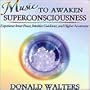 Music To Awaken Superconsciousness