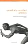 Genetically Modified Athletes: Biomedical Ethics, Gene Doping and Sport (Ethics & Sport) Genetically Modified Athletes: Biomedical Ethics, Gene Doping and Sport (Ethics & Sport)
