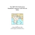 The 2007-2012 Outlook for Handheld Computers and PDAs in India
