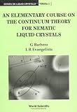 An Elementary Course on the Continuum Theory for Nematic Liquid Crystals (Series on Liquid Crystals , Vol 3)