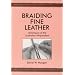 Braiding Fine Leather: Techniques of the Australian Whipmakers