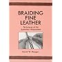 Braiding Fine Leather: Techniques of the Australian Whipmakers