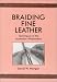 Braiding Fine Leather: Techniques of the Australian Whipmakers
