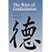 The Ways of Confucianism: Investigations in Chinese Philosophy